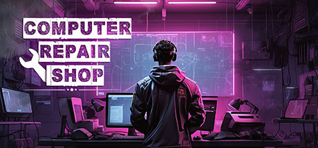 《电脑维修店》登陆Steam奸商电脑修理工模拟器