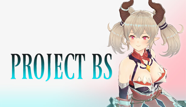 《Project BS》Steam页面上线(project项目管理软件)