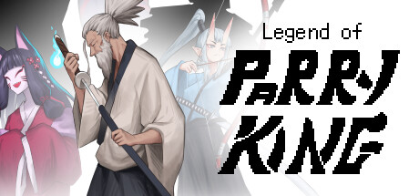 《LegendofParryKing》Steam上线(《LegendofEverfree》)